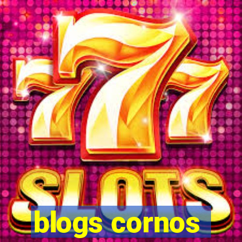 blogs cornos